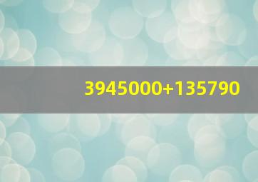 3945000+135790