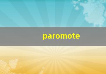 paromote